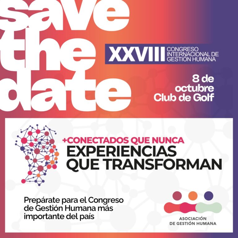 XXVIII Congreso Internacional de Gestión Humana: +Conectados que nunca: Experiencias que transforman.